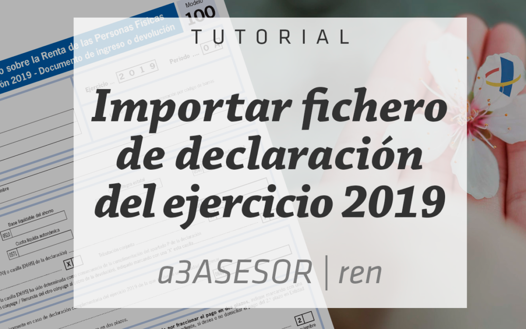 ¿Cómo importar fichero del Modelo 100 descargado desde la web de la AEAT a a3asesor Ren?