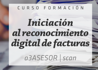 Iniciación a a3asesor Scan: Reconocimiento digital de facturas