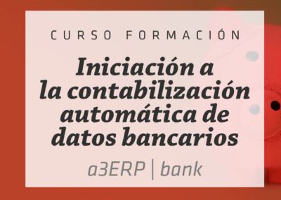 Iniciación a a3ERP Bank: Contabilización automática de datos bancarios