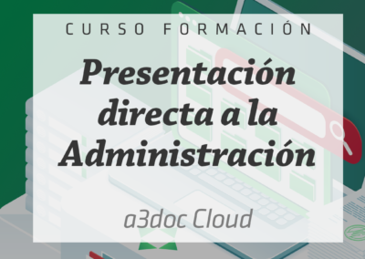 Ahorra tiempo con la Presentación directa a la Administración de modelos fiscales y de afiliación con a3doc Cloud