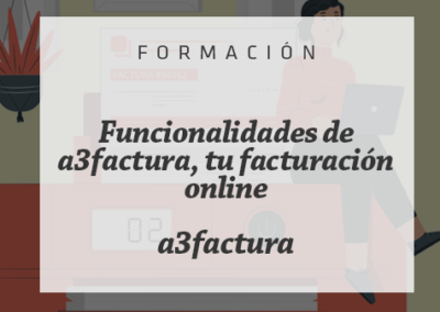 Funcionalidades de a3factura, tu facturación online