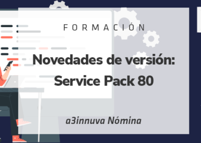 Novedades de versión: Service Pack 80 en a3innuva Nómina