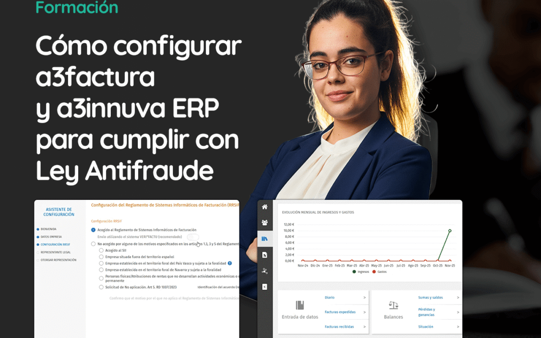 Cómo configurar a3factura y a3innuva ERP para cumplir con Ley Antifraude