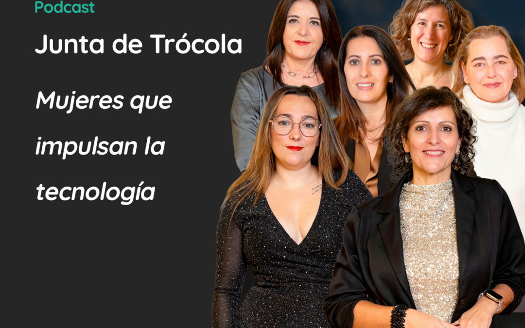 Junta de Trócola – Mujeres que impulsan la tecnología.