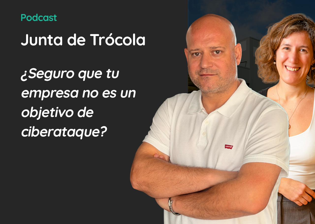 Junta de Trócola – ¿Seguro que tu empresa no es un objetivo de ciberataque?